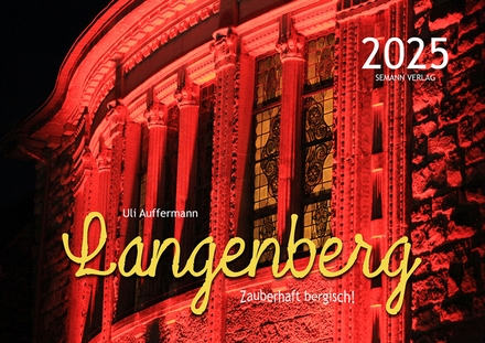 Der neue Jahreskalender 2025 „Langenberg – zauberhaft bergisch!"